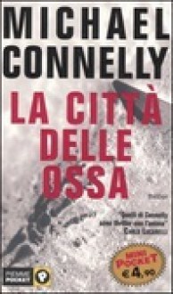 La città delle ossa - Michael Connelly, Maria Giulia Castagnone