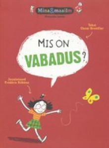 Mis on Vabadus - Oscar Brenifier, Frédéric Rébéna