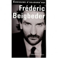 Frédéric Beigbeder - Frédéric Beigbeder