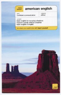 Teach Yourself American English Complete Course (Book Only) (TY: Complete Courses) - Sandra Stevens, Bismarck Vallecillo