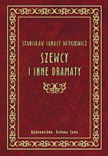 Szewcy i inne dramaty - Stanisław Ignacy Witkiewicz