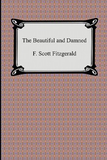 The Beautiful and Damned - F. Scott Fitzgerald