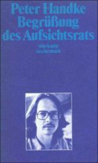 Begrüßung des Aufsichtsrats - Peter Handke