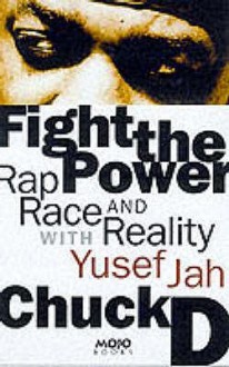 Fight The Power: Rap, Race, And Reality - Yusuf Jah