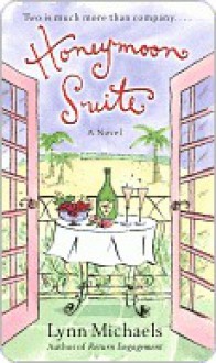 Honeymoon Suite: A Novel - Lynn Michaels