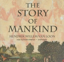 The Story of Mankind - Hendrik Willem van Loon, Sneha Mathan