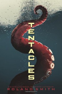 Tentacles - Roland Smith