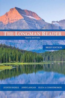 The Longman Reader: Brief Edition (10th Edition) - Judith Nadell, John A. Langan, Eliza A. Comodromos