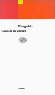 Giudizi di valore - Pier Vincenzo Mengaldo