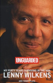 Unguarded - Lenny Wilkens, Terry Pluto