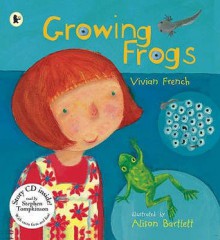 Growing Frogs: Book & CD (Nature Storybooks) - Vivian French, Alison Bartlett