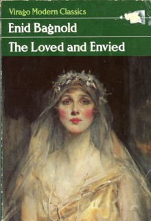 The Loved and Envied - Enid Bagnold