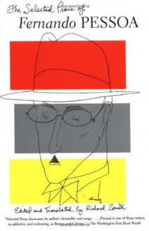 The Selected Prose of Fernando Pessoa - Fernando Pessoa, Richard Zenith