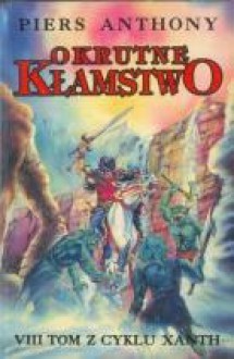 Okrutne kłamstwo - Piers Anthony