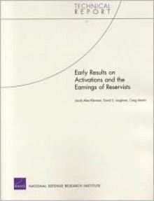 Early Results on Activations and the Earnings of Resevists - Jacob Alex Klerman, David S. Loughran