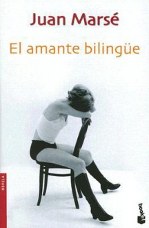 El amante bilingüe - Juan Marsé