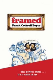 Framed - Frank Cottrell Boyce