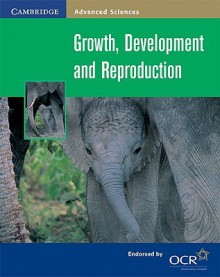 Growth, Development and Reproduction - Dennis Taylor