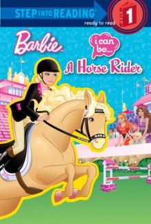 I Can Be a Horse Rider (Barbie) - Mary Man-Kong, Jiyoung An