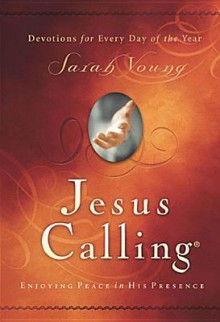 Jesus Calling: Enjoying Peace in His Presence - Sarah Young