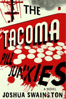 The Tacoma Pill Junkies - Joshua Swainston