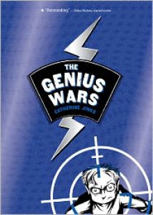 The Genius Wars - Catherine Jinks