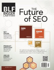 The Future of SEO - July 2013 (Bigger Law Firm Magazine) - Jason Bland, Kristen Friend, Ryan Conley, Brendan Conley, Barbara Atkinson, Kerrie Spencer, Justin Torres