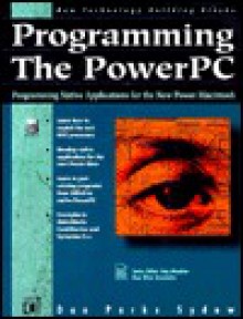 Programming The Powerpc (New Technology Building Blocks) - Dan Parks Sydow