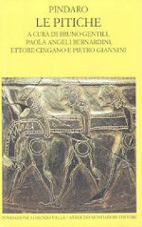 Le Pitiche - Pindar, Bruno Gentili, Paola Angeli Bernardini, Ettore Cingano, Pietro Giannini