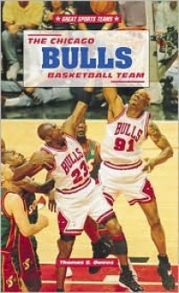 The Chicago Bulls Basketball Team - Thomas S. Owens