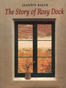 The Story Of Rosy Dock - Jeannie Baker