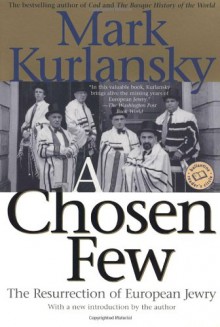 A Chosen Few: The Resurrection of European Jewry (Reader's Circle) - Mark Kurlansky