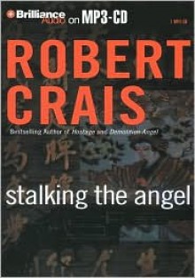 Stalking The Angel (Abridged) - Robert Crais