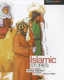 Islamic Stories. Anita Ganeri - Anita Ganeri