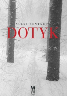 Dotyk - Alexi Zentner