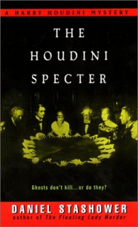 The Houdini Specter - Daniel Stashower