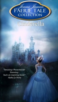 Cinderella: Faerie Tale Collection - Jenni James