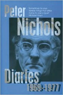 Diaries, 1969-1977 - Peter Nichols