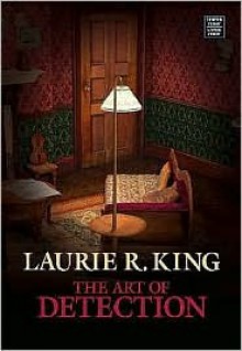 The Art of Detection - Laurie R. King