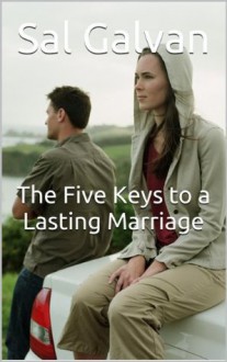 The Five Keys to a Lasting Marriage (Homeworker Helper) - Sal Galvan