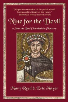 Nine for the Devil: A John, the Lord Chamberlain Mystery (John, the Lord Chamberlain Series) - Mary Reed, Eric Mayer