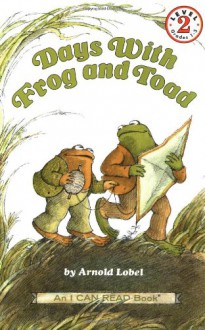 Days with Frog and Toad - Arnold Lobel