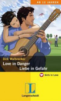 Love in Danger / Liebe in Gefahr - Dirk Walbrecker