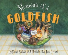 Memoirs of a Goldfish - Devin Scillian, Tim Bowers