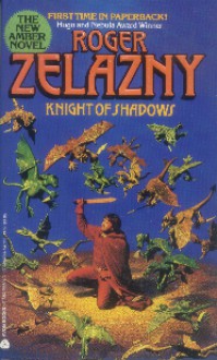 Knight of Shadows (Amber Chronicles, #9) - Roger Zelazny