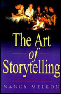 The Art of Storytelling - Nancy Mellon