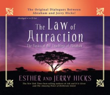 The Law of Attraction: The Basics Of The Teachings Of Abraham - Jerry Hicks, Esther Hicks