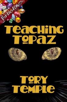 Teaching Topaz - Tory Temple