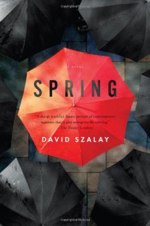 Spring - David Szalay