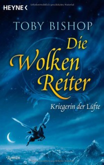 Kriegerin der Lüfte (Die Wolkenreiter, #2) - Toby Bishop